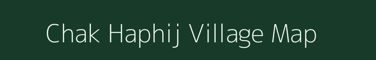 Chak Haphij village map in Uttar Pradesh