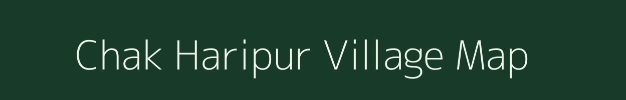 Chak Haripur village map in West Bengal