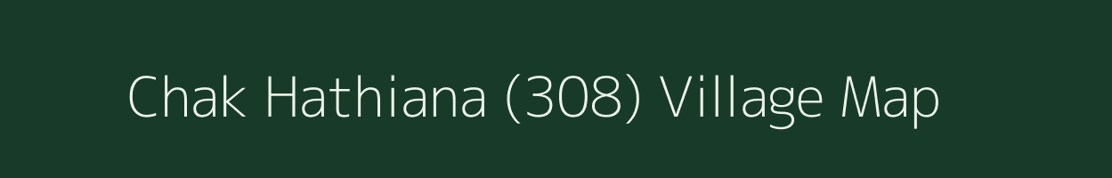 Chak Hathiana (308) village map in Punjab