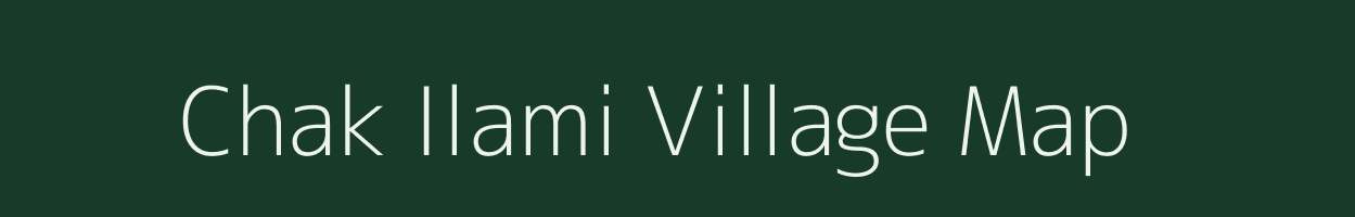 Chak Ilami village map in Uttar Pradesh