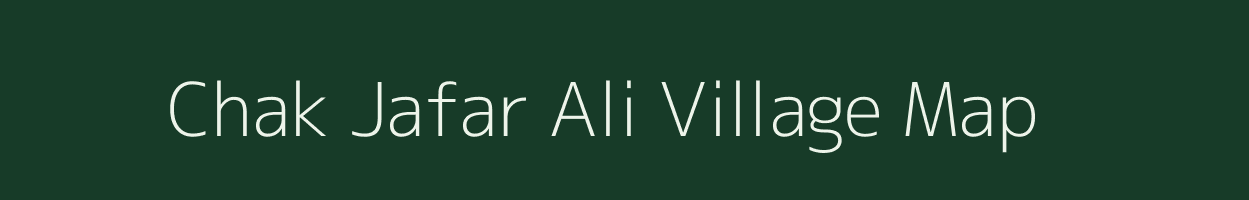 Chak Jafar Ali village map in Uttar Pradesh