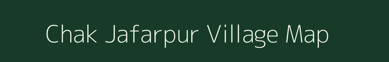 Chak Jafarpur village map in Uttar Pradesh