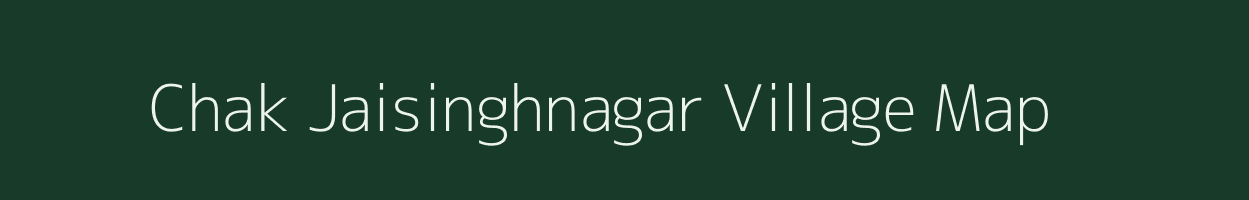 Chak Jaisinghnagar village map in Rajasthan