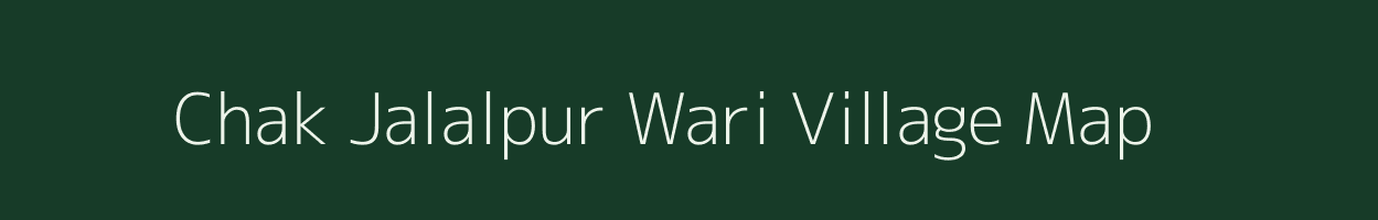 Chak Jalalpur Wari village map in Uttar Pradesh