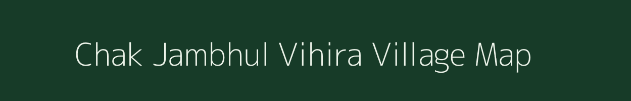 Chak Jambhul Vihira village map in Maharashtra