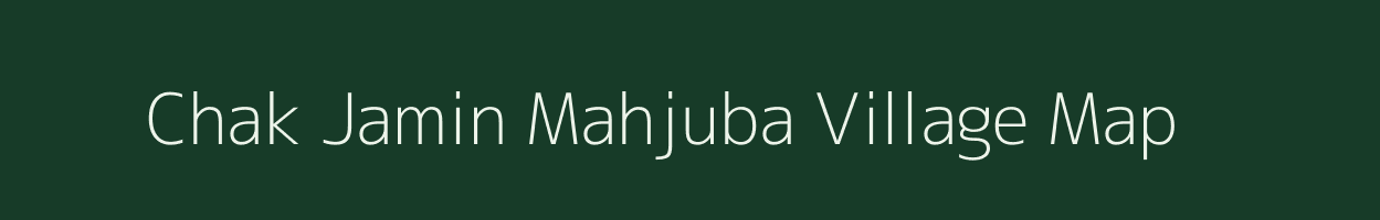 Chak Jamin Mahjuba village map in Uttar Pradesh