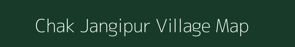 Chak Jangipur village map in Madhya Pradesh