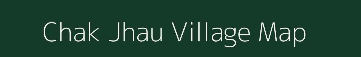 Chak Jhau village map in Uttar Pradesh