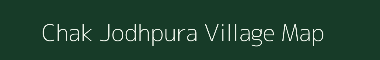 Chak Jodhpura village map in Rajasthan