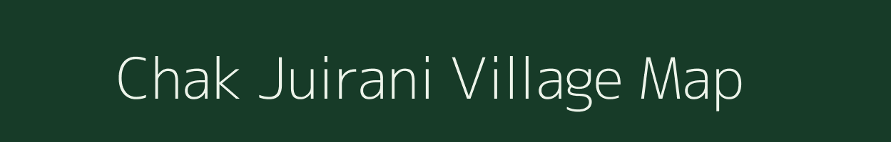 Chak Juirani village map in Uttar Pradesh