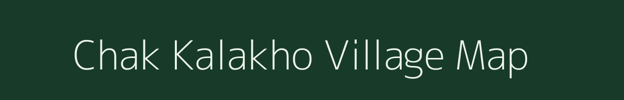 Chak Kalakho village map in Rajasthan