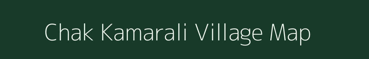 Chak Kamarali village map in Uttar Pradesh