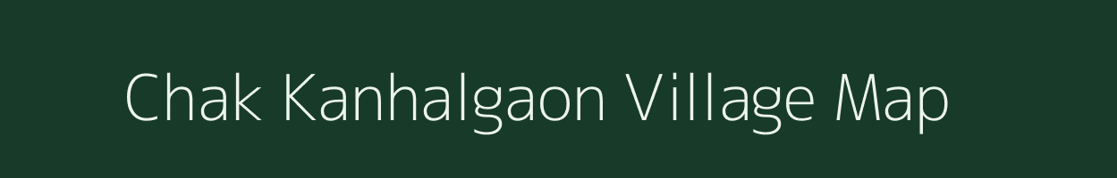 Chak Kanhalgaon village map in Maharashtra