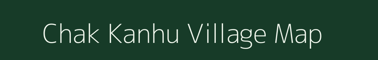 Chak Kanhu village map in Uttar Pradesh