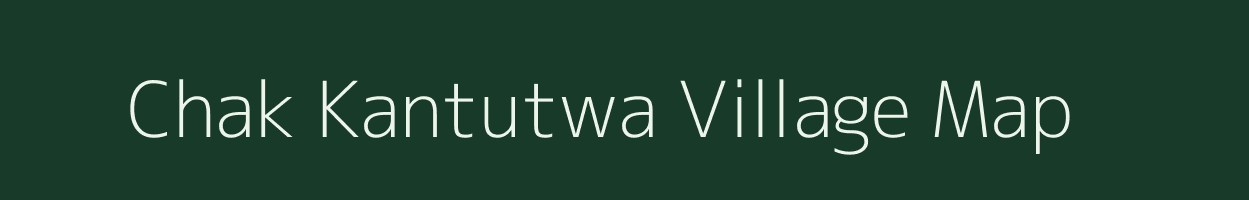 Chak Kantutwa village map in Uttar Pradesh