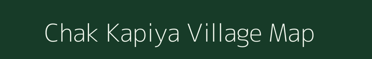 Chak Kapiya village map in Uttar Pradesh
