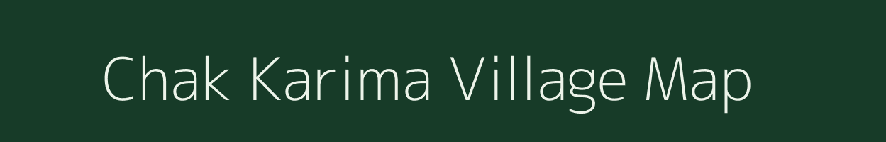 Chak Karima village map in Bihar