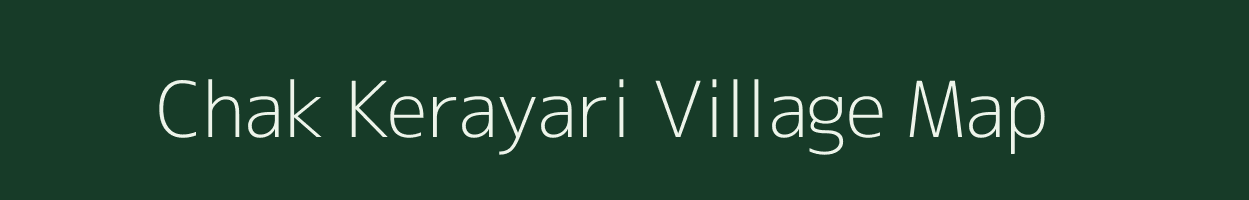 Chak Kerayari village map in West Bengal