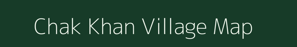Chak Khan village map in Uttar Pradesh