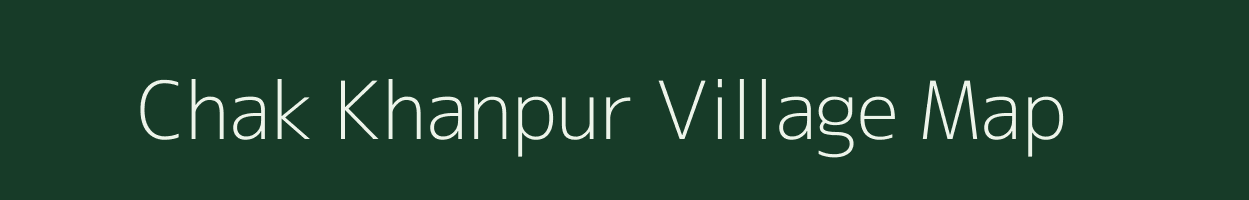 Chak Khanpur village map in Uttar Pradesh