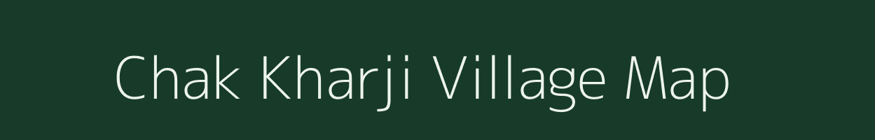 Chak Kharji village map in Rajasthan