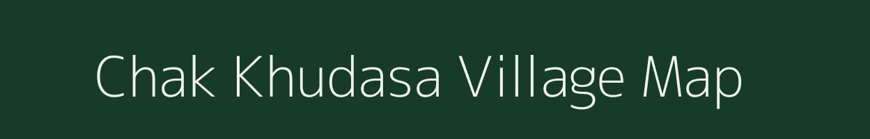 Chak Khudasa village map in Rajasthan