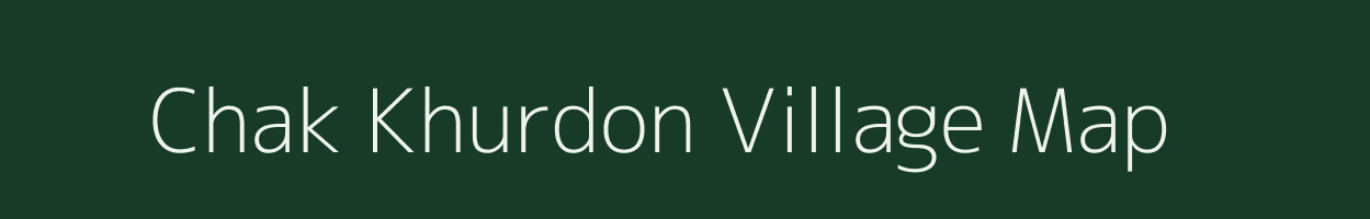 Chak Khurdon village map in Madhya Pradesh