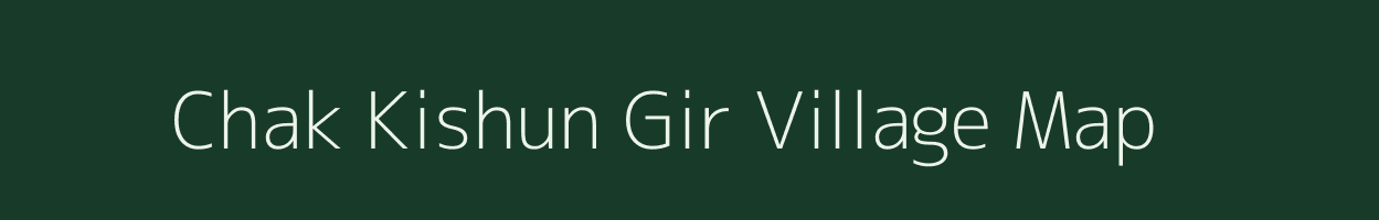 Chak Kishun Gir village map in Uttar Pradesh