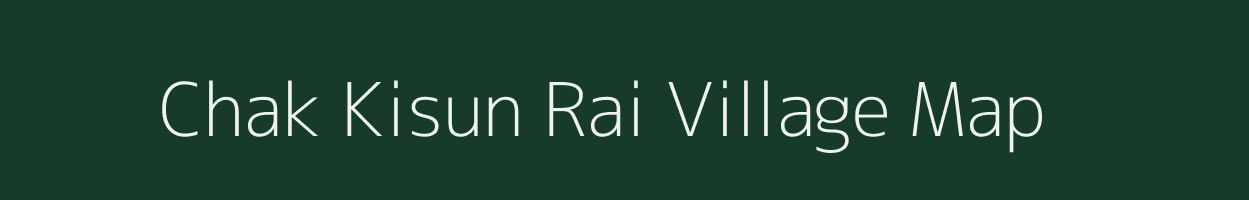 Chak Kisun Rai village map in Uttar Pradesh