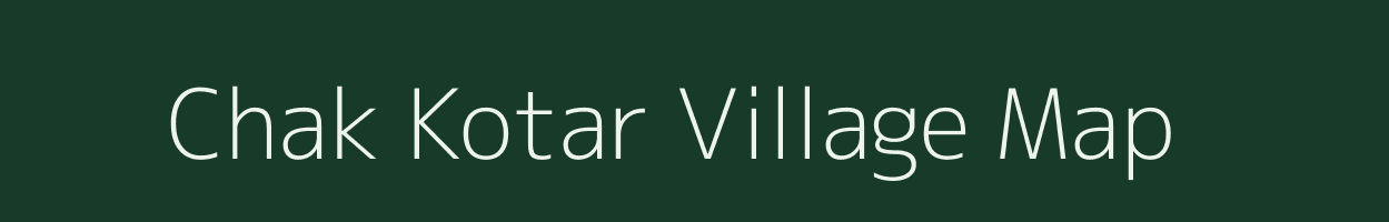 Chak Kotar village map in Uttar Pradesh