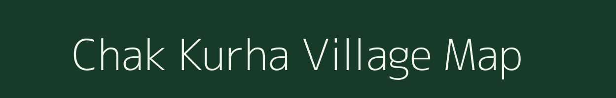 Chak Kurha village map in Uttar Pradesh