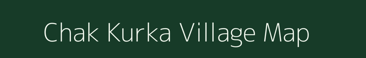 Chak Kurka village map in Rajasthan