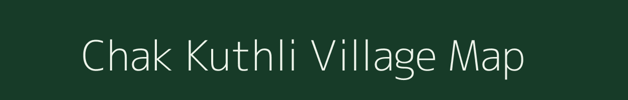 Chak Kuthli village map in Uttar Pradesh