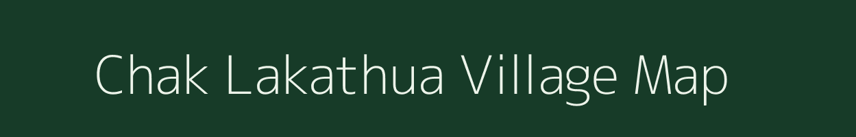 Chak Lakathua village map in Uttar Pradesh