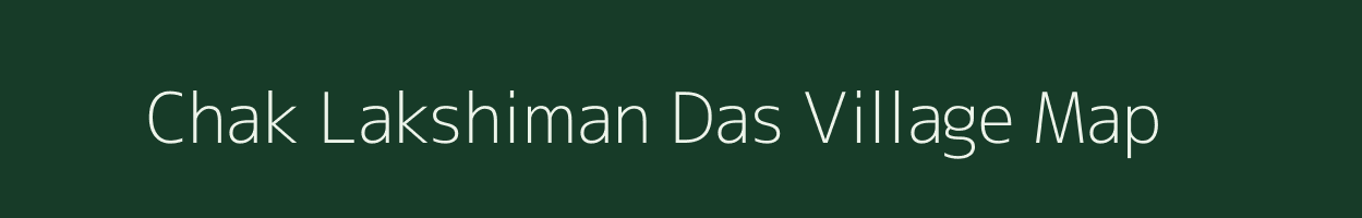 Chak Lakshiman Das village map in Uttar Pradesh