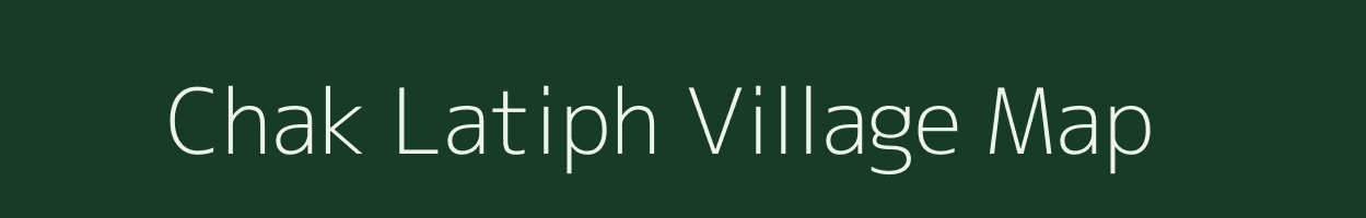 Chak Latiph village map in Uttar Pradesh