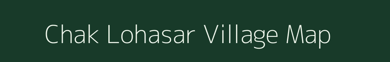 Chak Lohasar village map in Uttar Pradesh