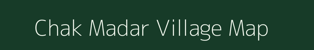 Chak Madar village map in Uttar Pradesh