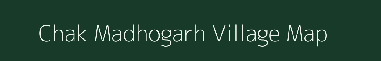 Chak Madhogarh village map in Rajasthan