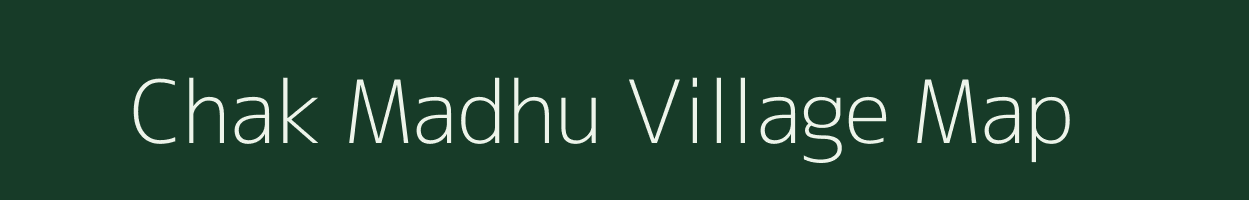 Chak Madhu village map in West Bengal