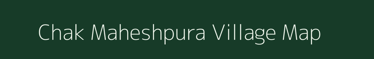 Chak Maheshpura village map in Rajasthan