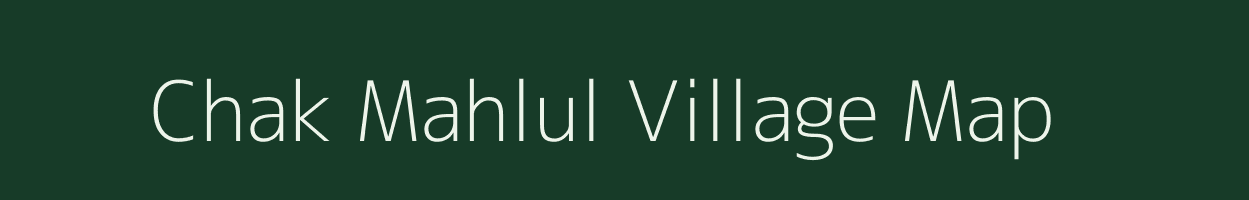 Chak Mahlul village map in Bihar