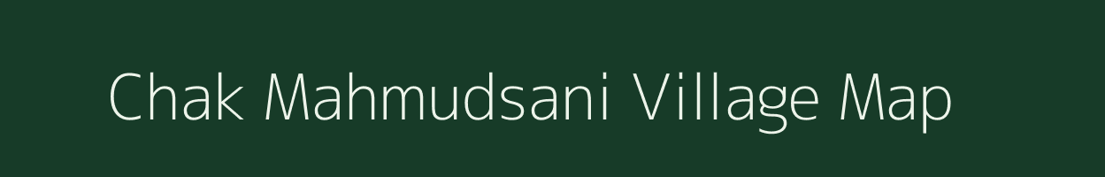 Chak Mahmudsani village map in Uttar Pradesh