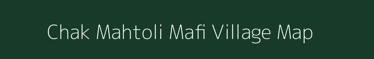 Chak Mahtoli Mafi village map in Rajasthan