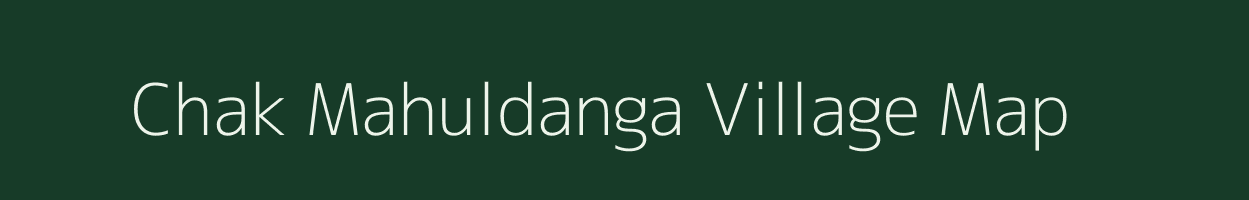 Chak Mahuldanga village map in West Bengal