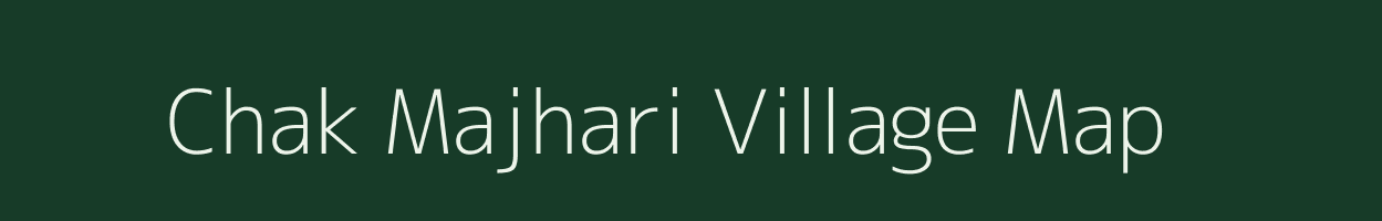 Chak Majhari village map in Uttar Pradesh