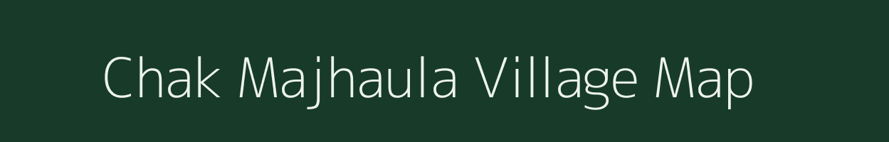 Chak Majhaula village map in Uttar Pradesh