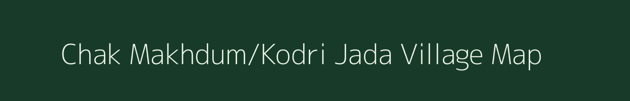 Chak Makhdum/Kodri Jada village map in Uttar Pradesh