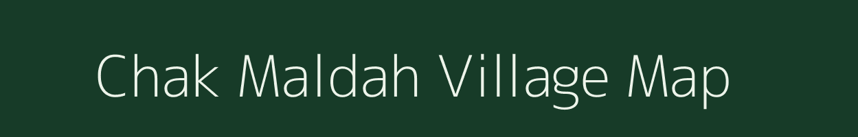 Chak Maldah village map in Bihar
