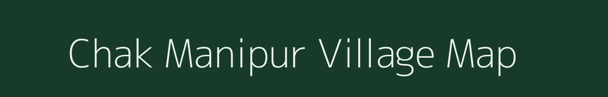 Chak Manipur village map in West Bengal